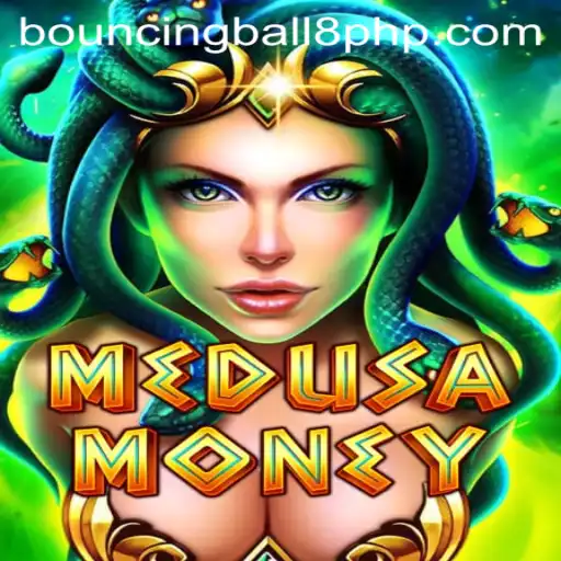 MedusaMoney: The Thrilling World of Bouncingball8